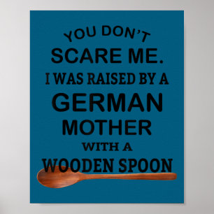 Don't scare was raised by a german mother spoon poster