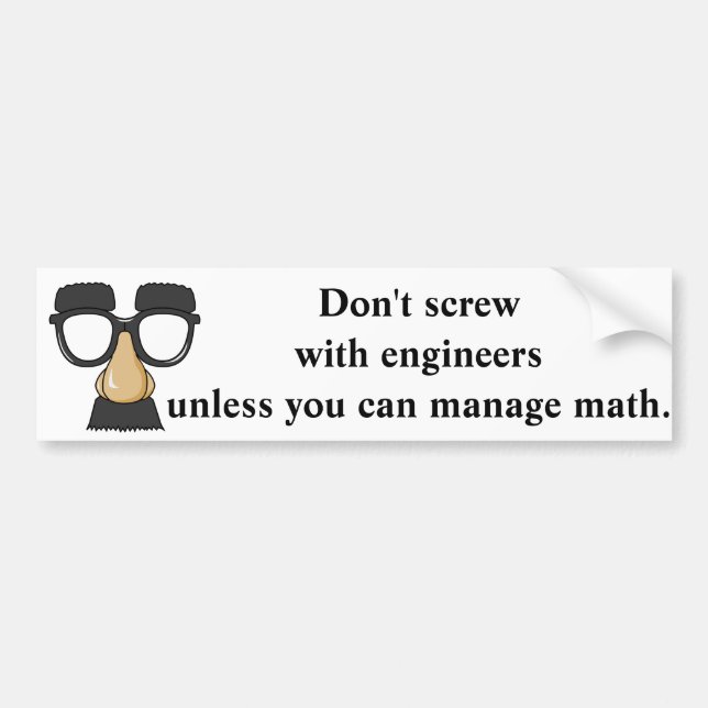 Don't Screw With Engineers Math Challenge Jokes Bumper Sticker (Front)