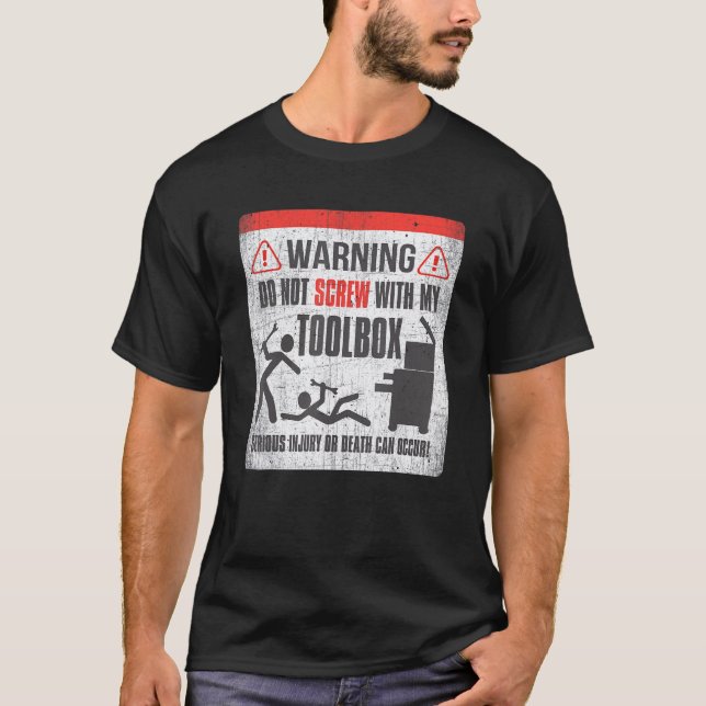 Dont Screw With My Toolbox Mechanic Humour Tee (Front)