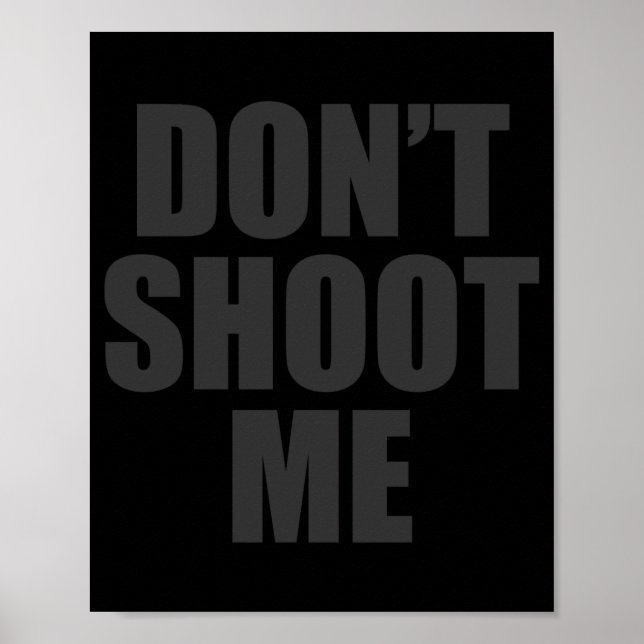Dont Shoot Me Festival Apparel  Poster (Front)