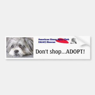Don't shop...Adopt! Bumper sticker