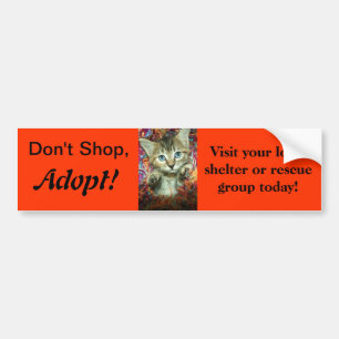 Don't Shop, Adopt! Bumper Sticker
