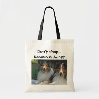 Don't Shop...Rescue & Adopt Shelties Tote Bag