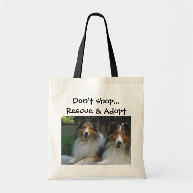 Don't Shop...Rescue & Adopt Shelties Tote Bag (Front)