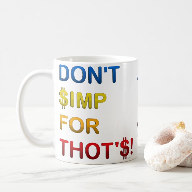 DON'T SIMP FOR TOT'S! Mug (With Donut)