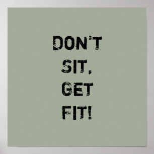 "Don't  Sit, Get Fit!" Motivational Quote Poster