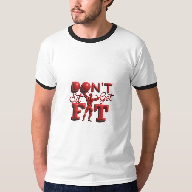 Don't sit get Fit T-Shirt (Front)
