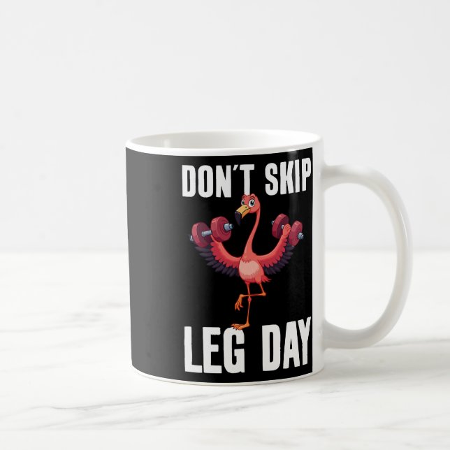 Don't Skip Leg Day  Coffee Mug (Right)