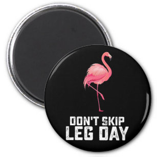 Don't Skip Leg Day Flamingo Workout Gym Fitness Magnet