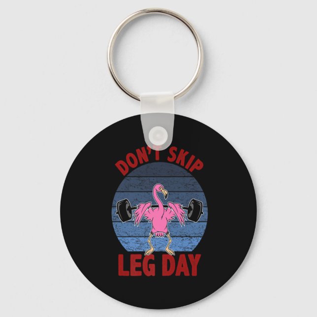Don't Skip Leg Day, Funny Bodybuilding, Flamingo,  Key Ring (Front)