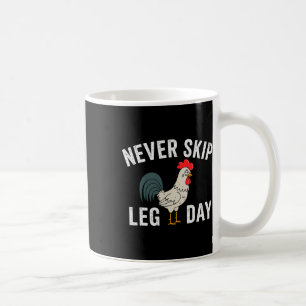 Don't Skip Leg Day Gym Rooster Funny Workout Weigh Coffee Mug