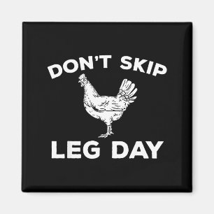 Dont Skip Leg Day Shirt Funny Gym Workout Fitness Magnet