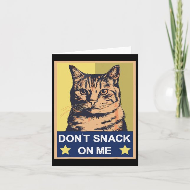 Don't Snack On Me Funny Cat 1  Card (Front)