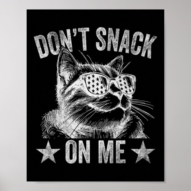 Don't Snack On Me Funny Cat 1  Poster (Front)