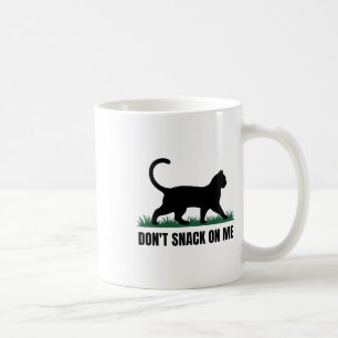 Don't Snack On Me Funny Cat 3 Coffee Mug