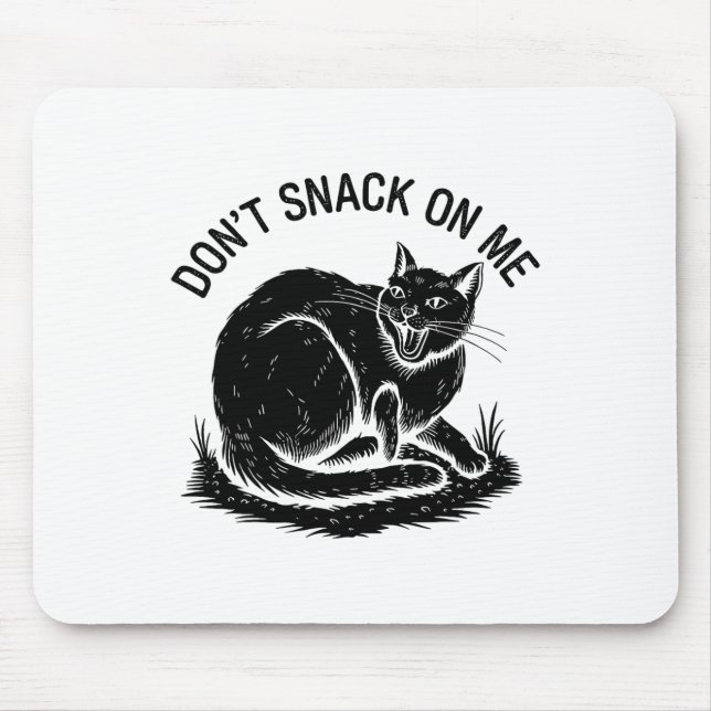Don't Snack On Me Funny Cat 4  Mouse Mat (Front)