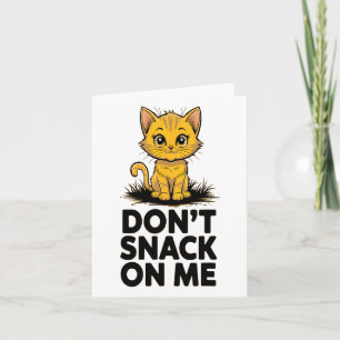 Don't Snack On Me Funny Cat 5 Card