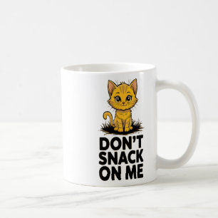Don't Snack On Me Funny Cat 5 Coffee Mug