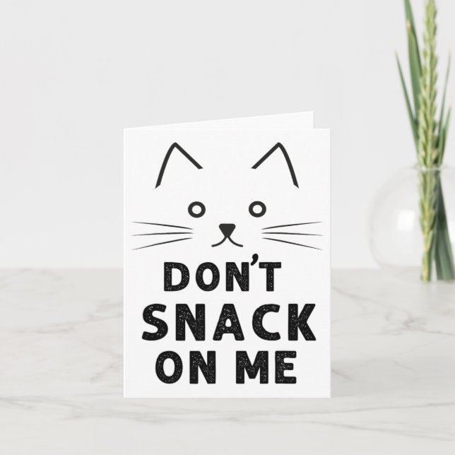 Don't Snack On Me Funny Cat Lover 2024  Card (Front)