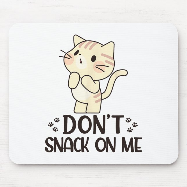 Don't Snack On Me Funny Cat  Mouse Mat (Front)