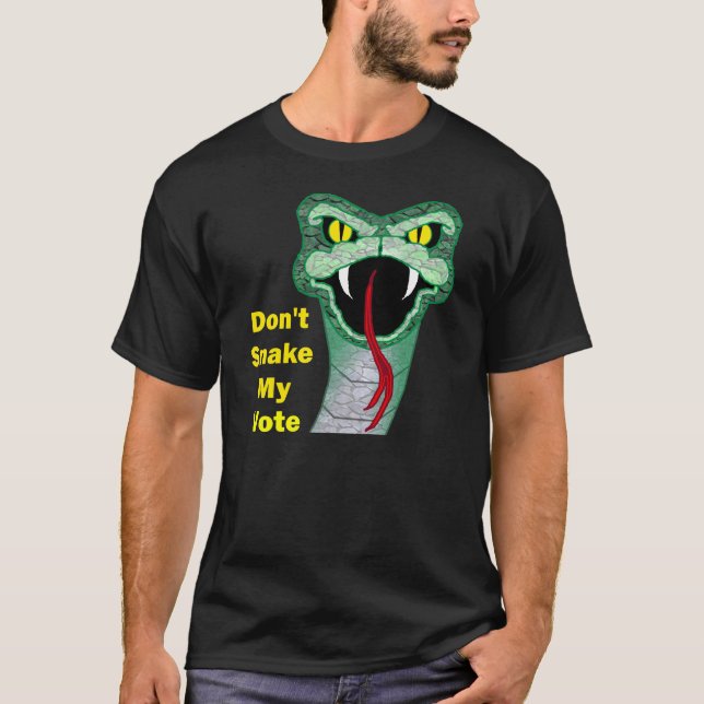 Don't Snake My Vote T-Shirt (Front)