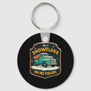 Dont Snowflake On His Parade Pro Trump Snow Remova Key Ring