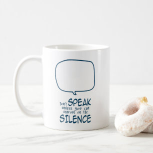 Don't Speak Coffee Mug