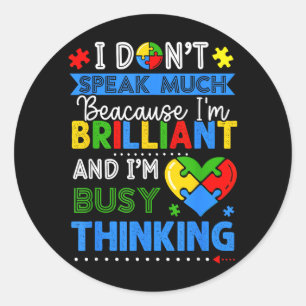 Dont Speak Much Brilliant Autism Autistic Boys Classic Round Sticker
