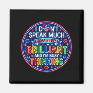 Dont Speak Much Brilliant Autism Autistic Boys Magnet