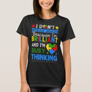 Dont Speak Much Brilliant Autism Autistic Boys T-Shirt