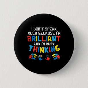 Don't Speak Much Busy Thinking Autism Awareness Gi 6 Cm Round Badge