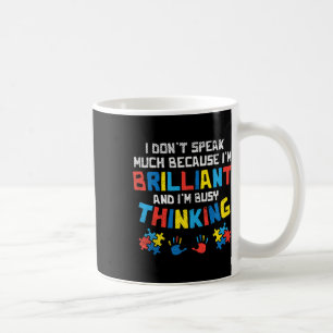 Don't Speak Much Busy Thinking Autism Awareness Gi Coffee Mug