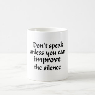 Don't Speak Mug