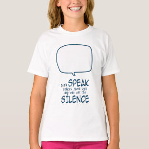 Don't Speak T-Shirt