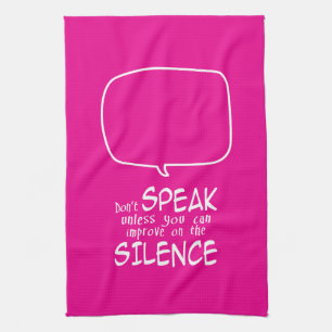 Don't Speak Tea Towel