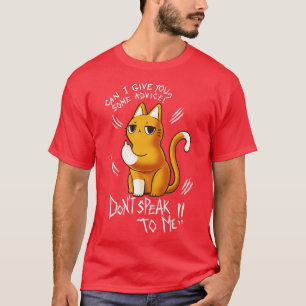 Dont speak to me Sarcastic Quote Sassy Cute Cat T-Shirt