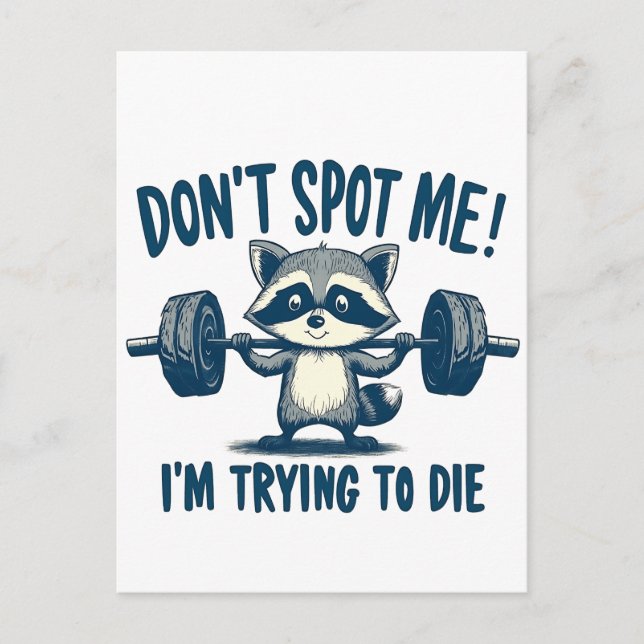 Don't Spot Me, I'm Trying Funy Fitness Racoon Announcement Postcard (Front)