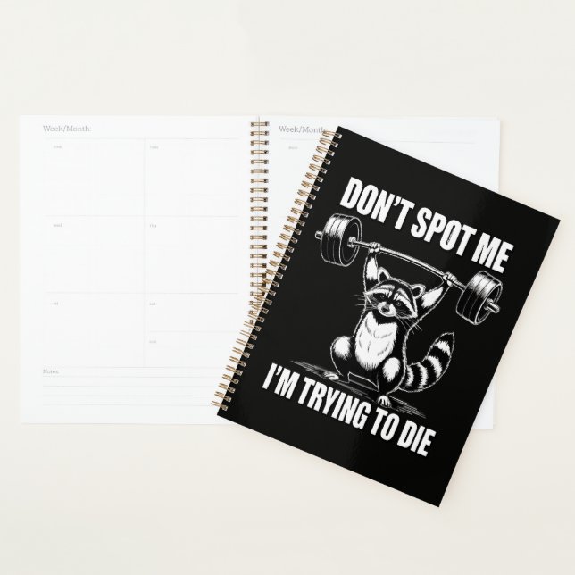Dont Spot Me Im Trying to Die Planner (Display)