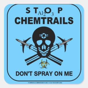Don't Spray on Me! - Chemtrails Square Sticker