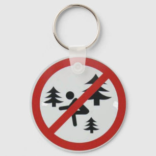 Don't Squat in the Woods Key Ring