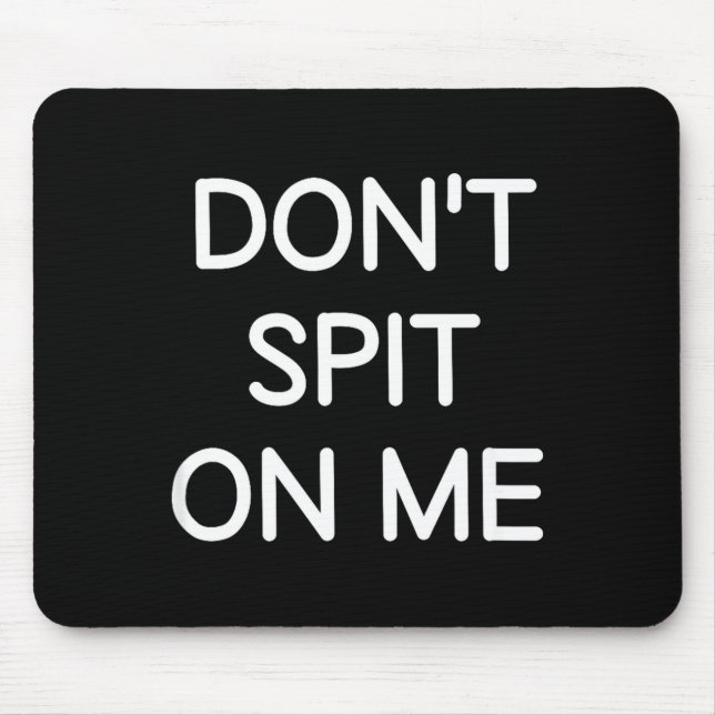 Don't St On Me, Funny, Jokes, Sarcastic Sayings  Mouse Mat (Front)