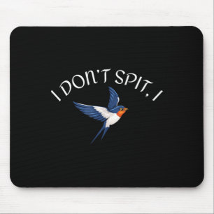 Dont St Swallow Bird Design Bird Watcher Men Women Mouse Mat