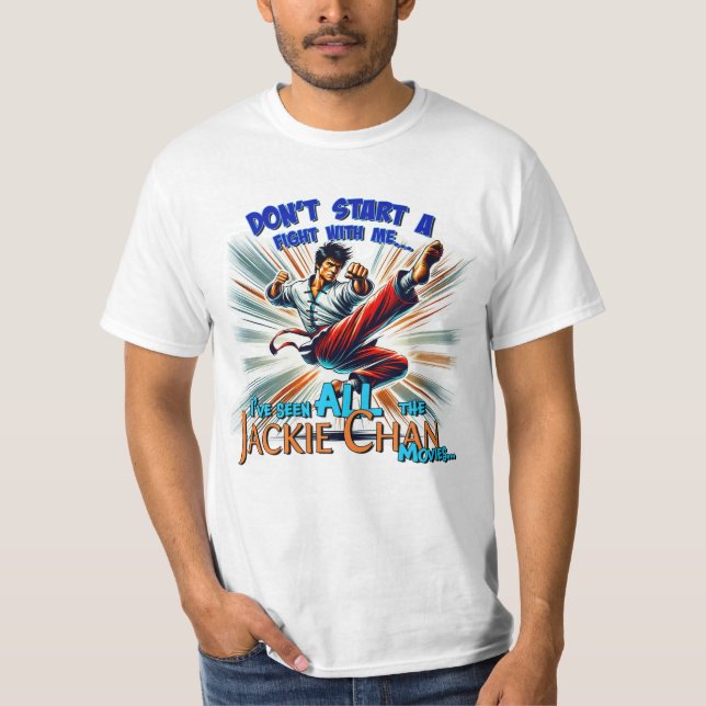Dont start a fight with me T-Shirt (Front)