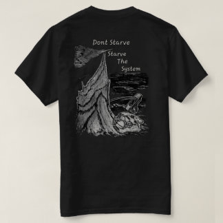 Don't Starve, Starve The System Beaver Trapper T T-Shirt