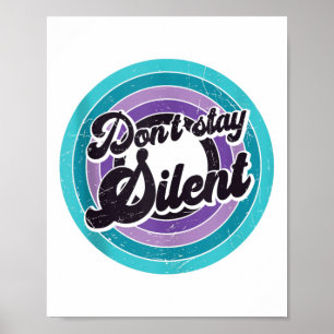 Dont Stay Silent Mental Health Message Suicide Awa Poster