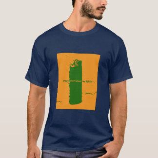 don't steal lighters T-Shirt