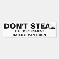 Don't steal, the government hates competition
