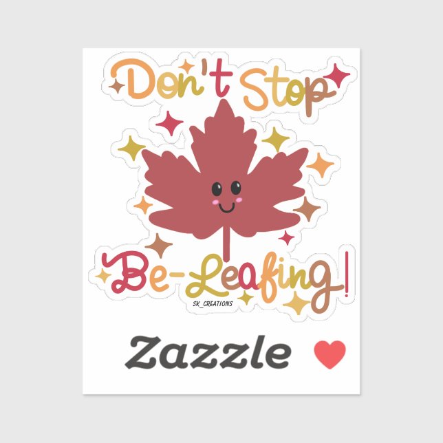 Don't Stop Be-Leafing! (Sheet)