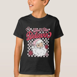 Don't Stop Believin' Fun Santa Claus Pink Retro Ch T-Shirt