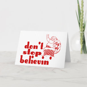 Don't Stop Believin' Greeting Card